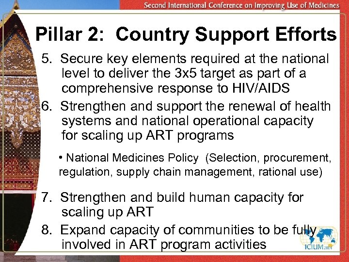 Pillar 2: Country Support Efforts 5. Secure key elements required at the national level