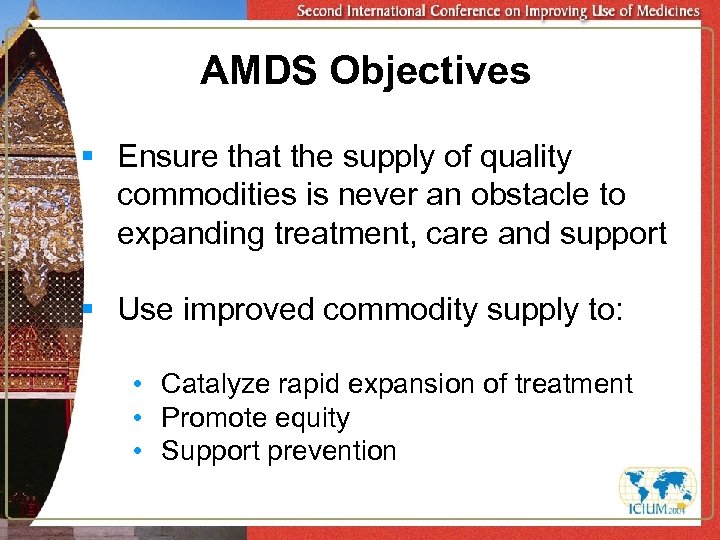 AMDS Objectives § Ensure that the supply of quality commodities is never an obstacle