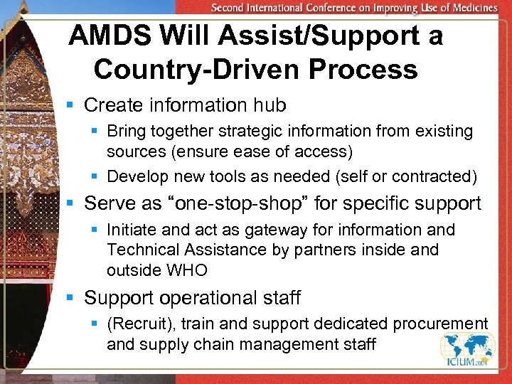 AMDS Will Assist/Support a Country-Driven Process § Create information hub § Bring together strategic