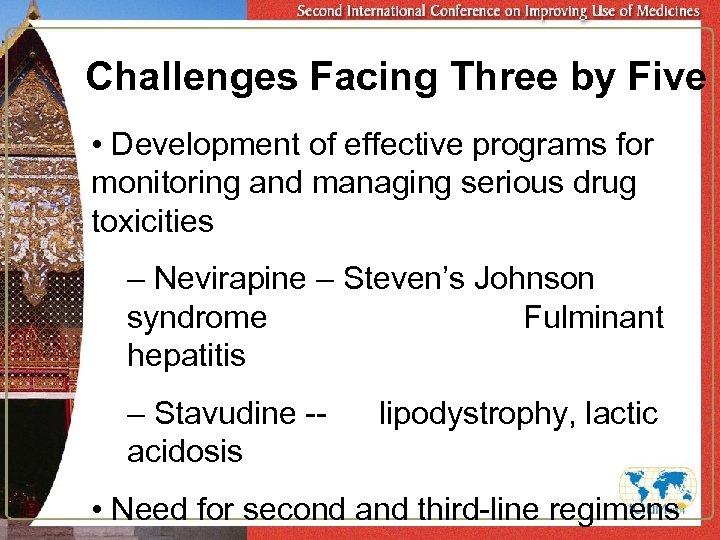 Challenges Facing Three by Five • Development of effective programs for monitoring and managing