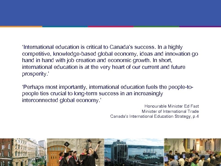 ‘International education is critical to Canada’s success. In a highly competitive, knowledge-based global economy,