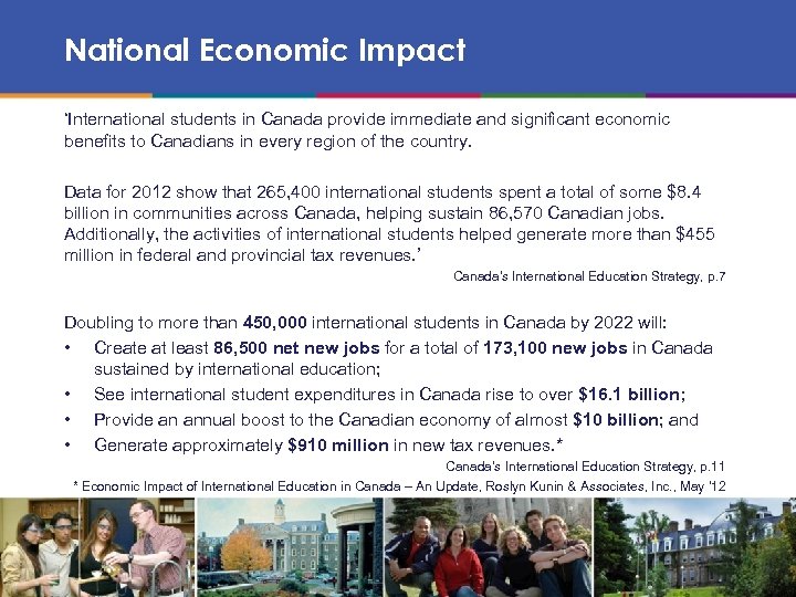 National Economic Impact ‘International students in Canada provide immediate and significant economic benefits to