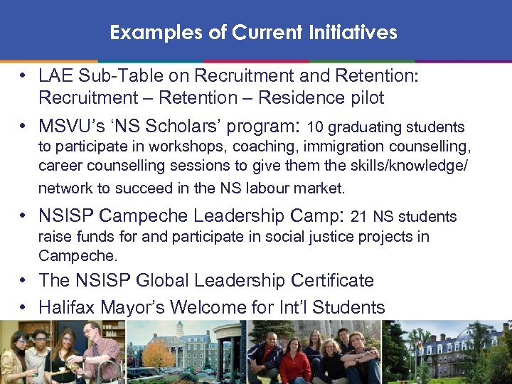 Examples of Current Initiatives • LAE Sub-Table on Recruitment and Retention: Recruitment – Retention
