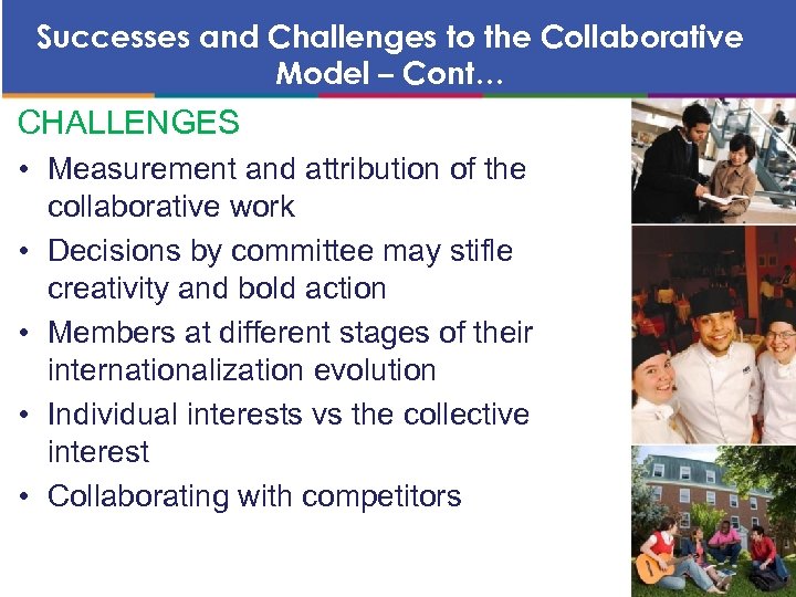 Successes and Challenges to the Collaborative Model – Cont… CHALLENGES • Measurement and attribution