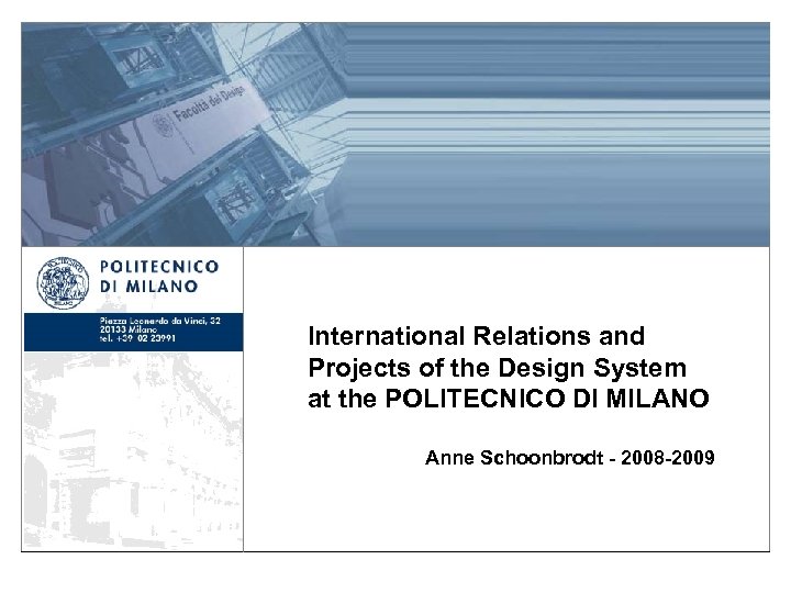 International Relations and Projects of the Design System at the POLITECNICO DI MILANO Anne