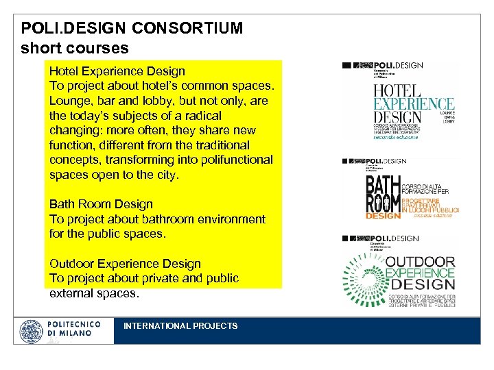 POLI. DESIGN CONSORTIUM short courses Hotel Experience Design To project about hotel’s common spaces.