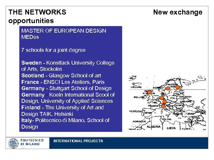 THE NETWORKS opportunities MASTER OF EUROPEAN DESIGN MEDes 7 schools for a joint degree