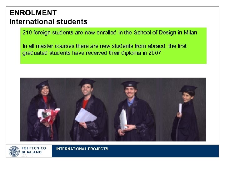 ENROLMENT International students 210 foreign students are now enrolled in the School of Design