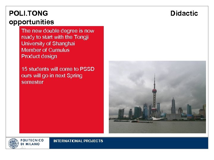 POLI. TONG opportunities The new double degree is now ready to start with the
