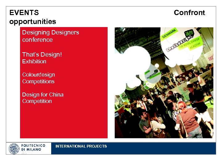 EVENTS opportunities Designing Designers conference That’s Design! Exhibition Colourdesign Competitions Design for China Competition