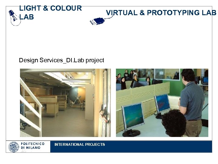 LIGHT & COLOUR LAB Design Services_DI. Lab project INTERNATIONAL PROJECTS VIRTUAL & PROTOTYPING LAB