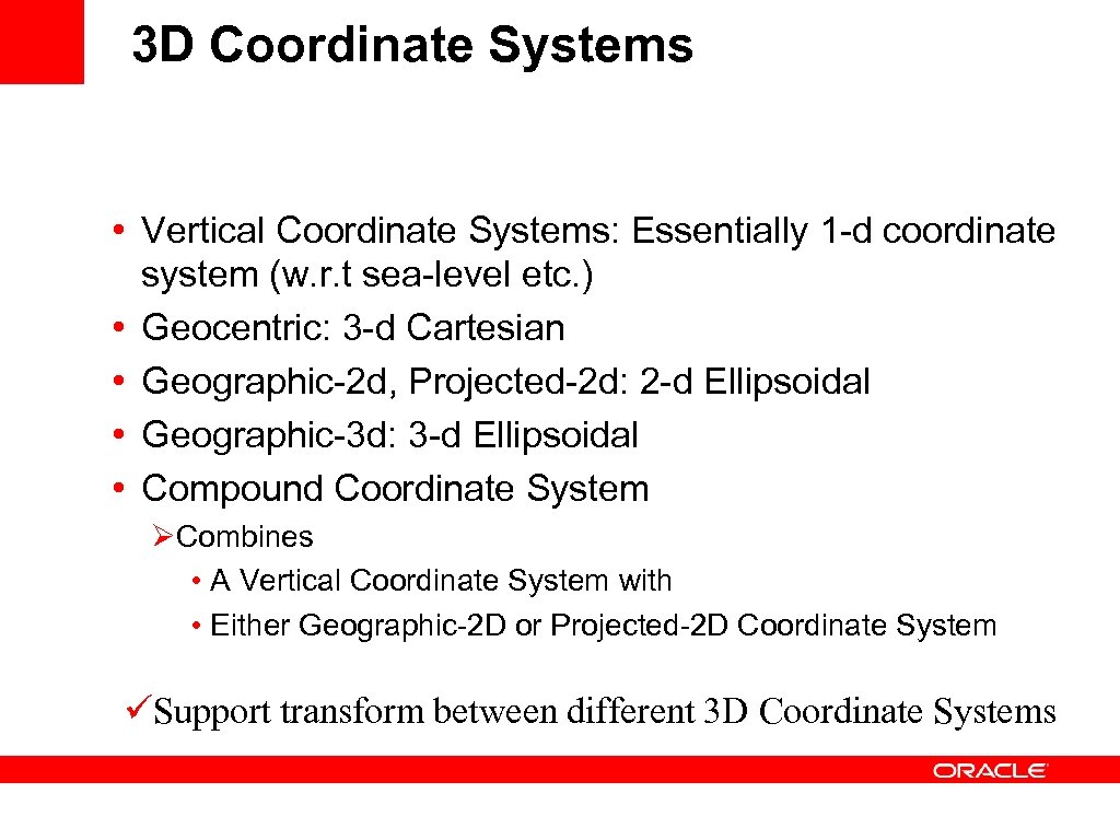 3 D Coordinate Systems • Vertical Coordinate Systems: Essentially 1 -d coordinate system (w.