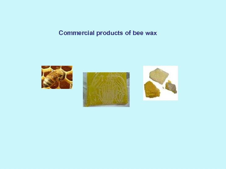 Commercial products of bee wax 