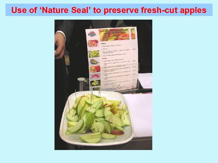 Use of ‘Nature Seal’ to preserve fresh-cut apples 
