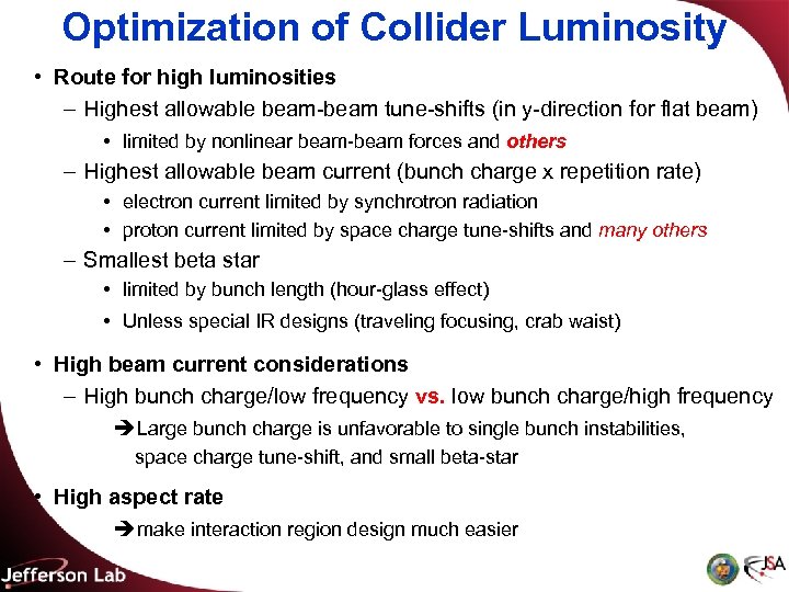 Optimization of Collider Luminosity • Route for high luminosities – Highest allowable beam-beam tune-shifts