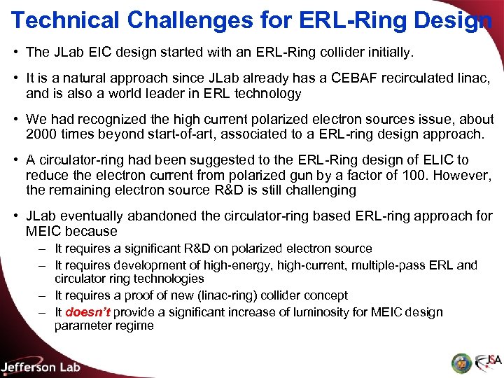 Technical Challenges for ERL-Ring Design • The JLab EIC design started with an ERL-Ring