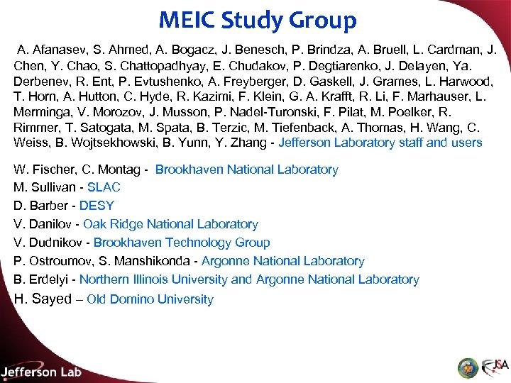 MEIC Study Group A. Afanasev, S. Ahmed, A. Bogacz, J. Benesch, P. Brindza, A.