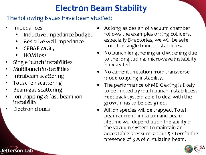 Electron Beam Stability The following issues have been studied: • Impedances • Inductive impedance