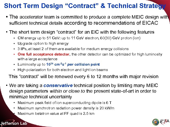 Short Term Design “Contract” & Technical Strategy • The accelerator team is committed to