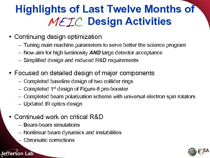 Highlights of Last Twelve Months of MEIC Design Activities • Continuing design optimization –