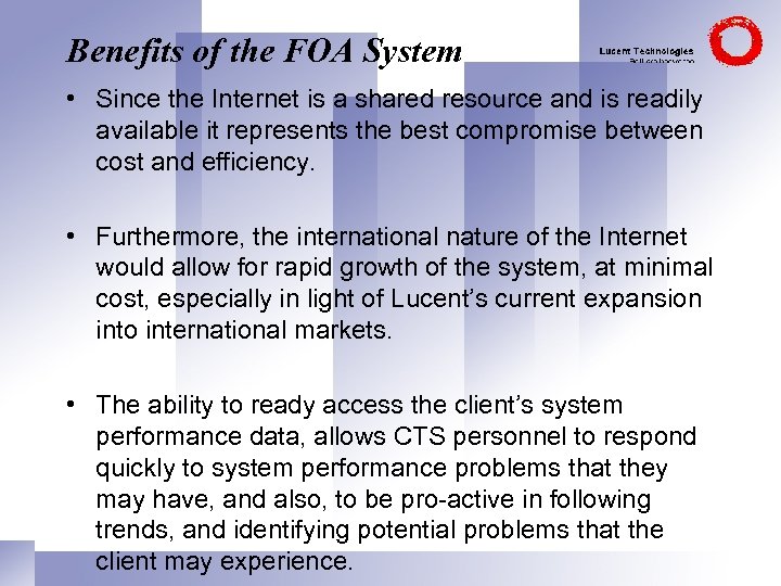 Benefits of the FOA System • Since the Internet is a shared resource and