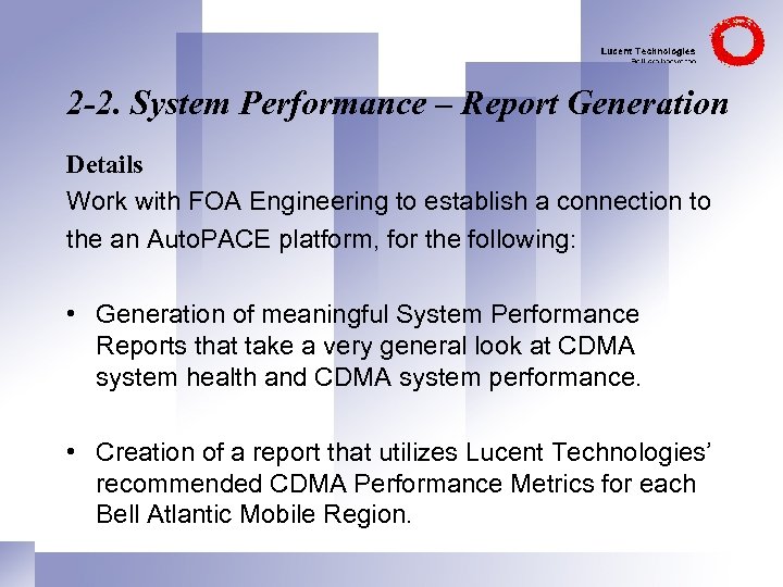 2 -2. System Performance – Report Generation Details Work with FOA Engineering to establish