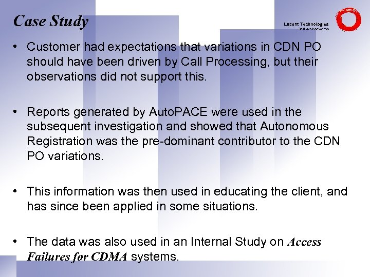 Case Study • Customer had expectations that variations in CDN PO should have been