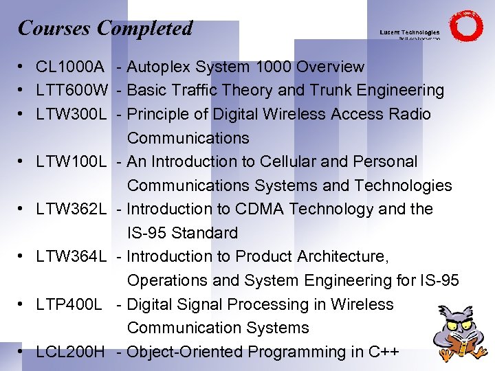 Courses Completed • CL 1000 A - Autoplex System 1000 Overview • LTT 600