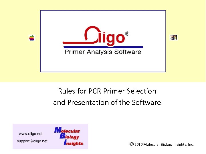 Oligo 7 Primer Analysis Software Rules for PCR Primer Selection and Presentation of the