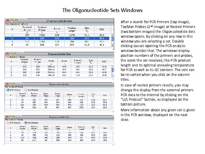 The Oligonucleotide Sets Windows After a search for PCR Primers (top image), Taq. Man