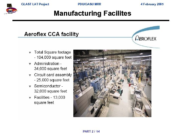 GLAST LAT Project PDU/GASU MRR Manufacturing Facilites PART 2 / 14 4 February 2005