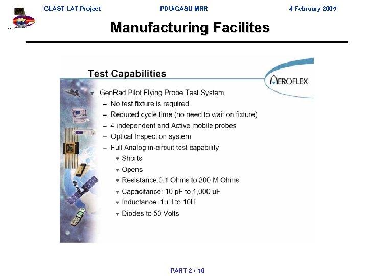 GLAST LAT Project PDU/GASU MRR Manufacturing Facilites PART 2 / 16 4 February 2005