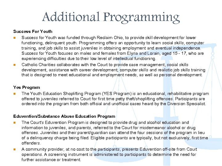 Additional Programming Success For Youth n Success for Youth was funded through Reclaim Ohio,
