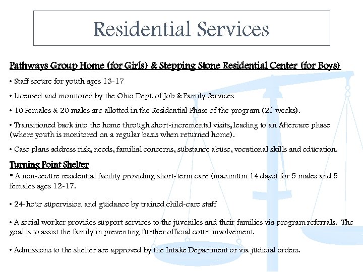 Residential Services Pathways Group Home (for Girls) & Stepping Stone Residential Center (for Boys)