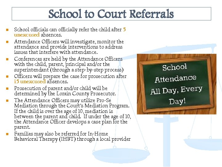 School to Court Referrals n n n n School officials can officially refer the