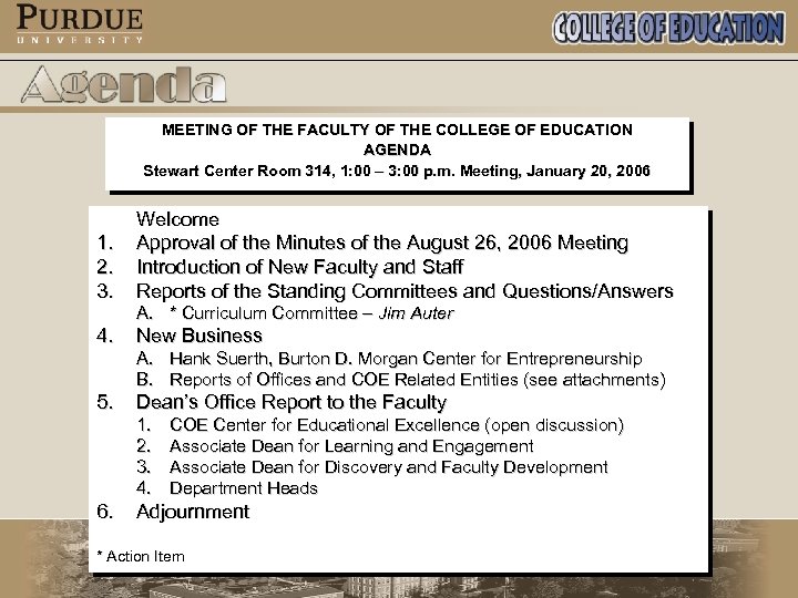 MEETING OF THE FACULTY OF THE COLLEGE OF EDUCATION AGENDA Stewart Center Room 314,