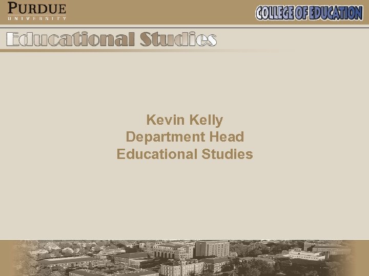 Kevin Kelly Department Head Educational Studies 