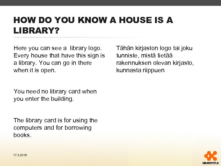 HOW DO YOU KNOW A HOUSE IS A LIBRARY? Here you can see a