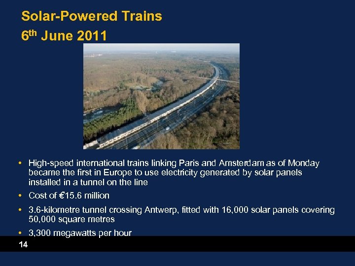 Solar-Powered Trains 6 th June 2011 • High-speed international trains linking Paris and Amsterdam