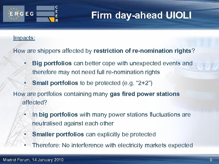 Firm day-ahead UIOLI Impacts: How are shippers affected by restriction of re-nomination rights? •