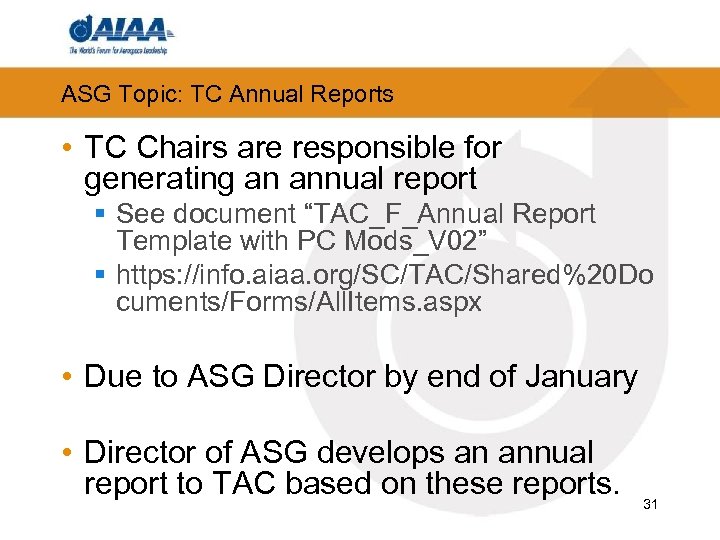 ASG Topic: TC Annual Reports • TC Chairs are responsible for generating an annual