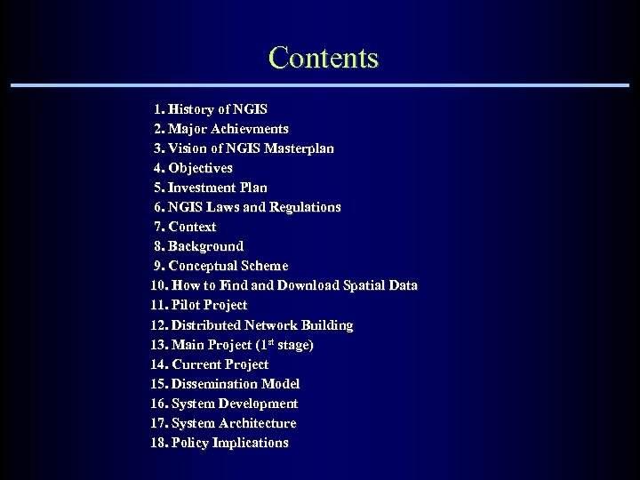 Contents 1. History of NGIS 2. Major Achievments 3. Vision of NGIS Masterplan 4.