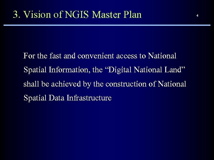 3. Vision of NGIS Master Plan For the fast and convenient access to National