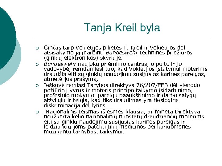 Tanja Kreil byla ¡ ¡ Ginčas tarp Vokietijos pilietės T. Kreil ir Vokietijos dėl