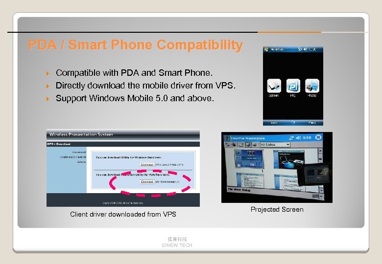 PDA / Smart Phone Compatibility Compatible with PDA and Smart Phone. Directly download the