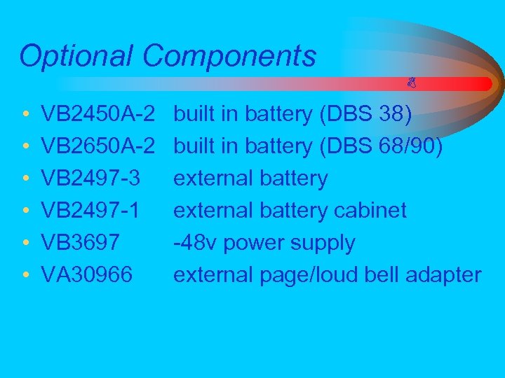 Optional Components • • • VB 2450 A-2 VB 2650 A-2 VB 2497 -3