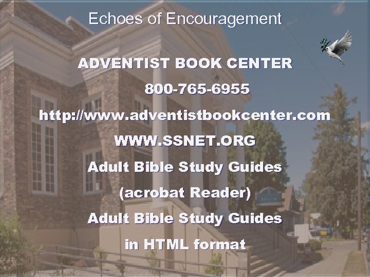 Echoes of Encouragement ADVENTIST BOOK CENTER 800 -765 -6955 http: //www. adventistbookcenter. com WWW.