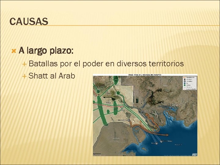 CAUSAS A largo plazo: Batallas por el poder en diversos territorios Shatt al Arab