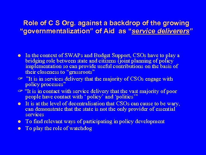 Role of C S Org. against a backdrop of the growing “governmentalization” of Aid