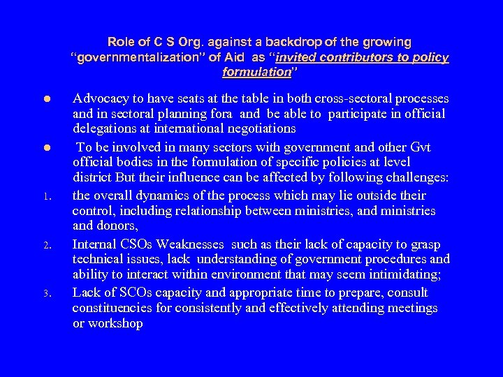 Role of C S Org. against a backdrop of the growing “governmentalization” of Aid